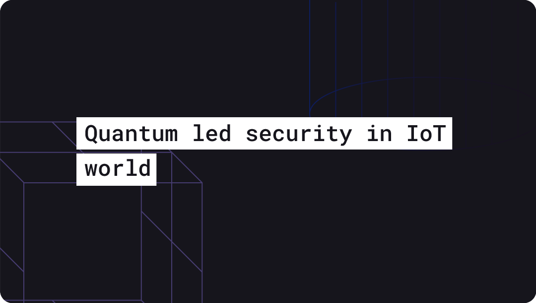 quantum led security Iot world