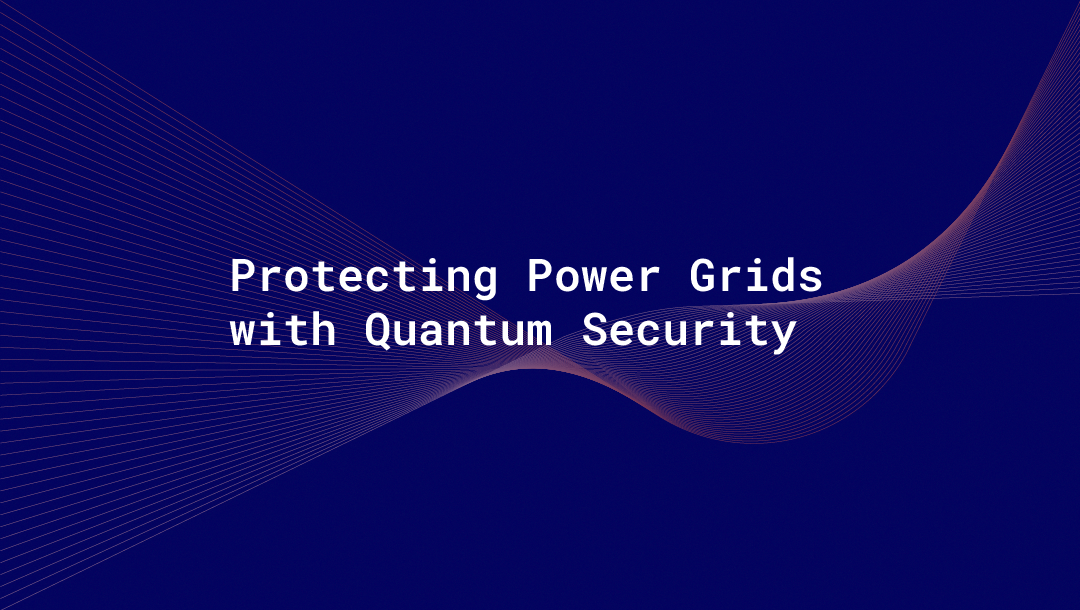 Protecting Power Grids with Quantum Security