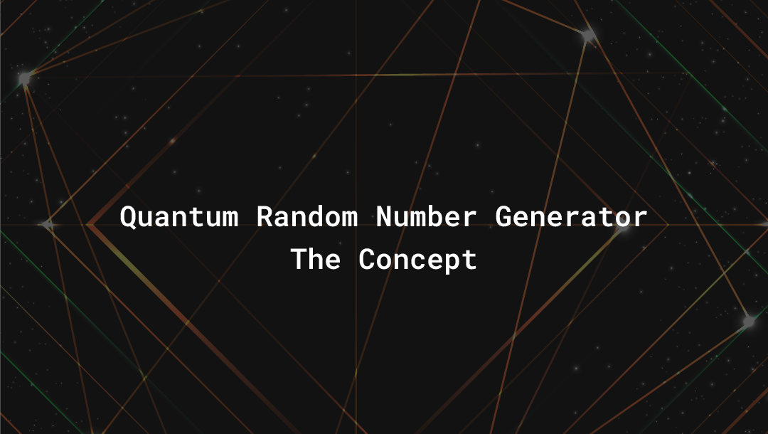 Quantum Random Number Generator - The Concept